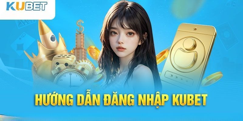 Giải đáp các thắc mắc cơ bản khi hội viên đăng nhập Kubet