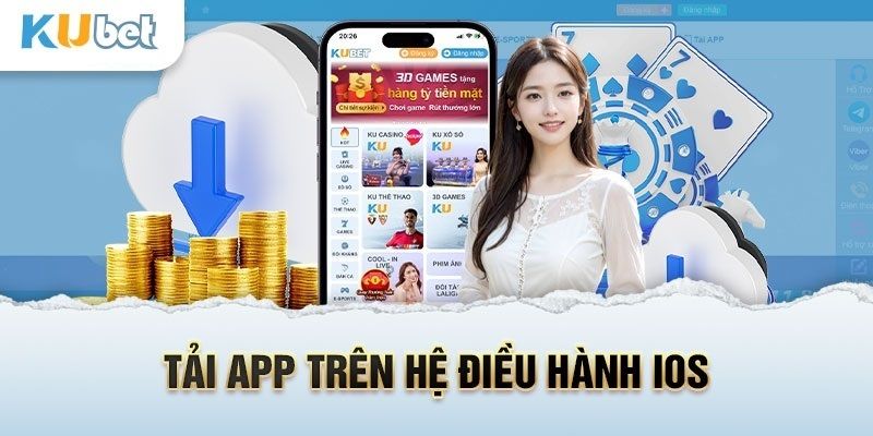 Cách tải app chuẩn của Kubet cho hệ điều hành iOS